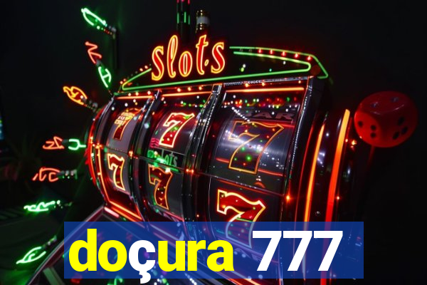 doçura 777